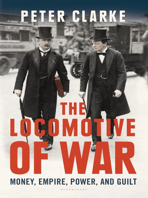 Title details for The Locomotive of War by Peter Clarke - Available